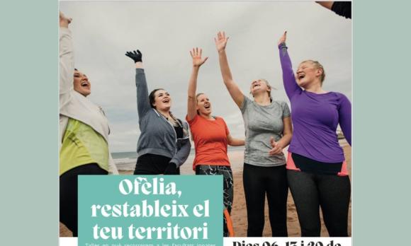 Lloseta, Taller "Ofelia, restableix el teu territori"