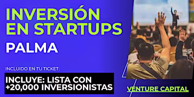 Evento emprendedores Startup: Conecta con inversionistas de Palma y el mundo